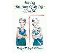 Having The Time Of My Life Maggie R. Boyd Williams (Auteur)