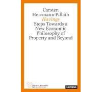 Havings: Steps Towards a New Economic Philosophy of Property and Beyond