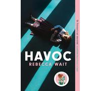 Havoc: a blistering tragicomedy from the author of I'm Sorry You Feel That Way