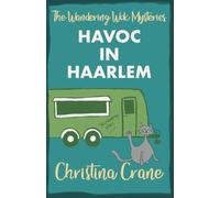 Havoc in Haarlem: Book 4 - The Wandering Wok Mysteries