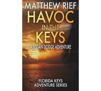 Havoc in the Keys: A Logan Dodge Adventure (Florida Keys Adventure Series Book 24)