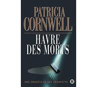 Une Enquête De Kay Scarpetta - Havre Des Morts
