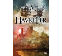 Havrefer, T2 : La Couronne brisée Havrefer T02 - Richard Ford - Bragelonne - broché - Roman