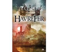 Havrefer, T2 : La Couronne brisée Havrefer T02 - Richard Ford - Bragelonne - broché - Roman