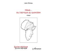 Hawa...ou l'Afrique au quotidien: Roman