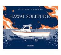 Hawaï solitudes R. Kikuo Johnson (Auteur), Fanny Soubiran (Traduction)