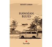Hawaïan blues - Benoît Lorsin - Spinelle Eds - broché - Roman