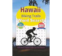 Hawaii Biking Trails Word Search: Featuring Hawaiian Biking Adventures, Landmarks, and Local Terms: Explore the Aloha State One Word at a Time-50+ Fun ... Book on Hawaiian Cycling and Outdoors Fun