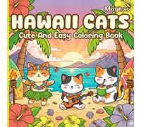 Hawaii Cats Cute and Easy Coloring Book For Adults, Teens And Kids