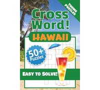 Hawaii Crossword Puzzles: Crossword Puzzles With Easy to Read Print about Hawaii, Tropical Themes, Calm the Mind | 6x9 inches, 120 Pages | 50+ Puzzles ... | Great for Vacations, Adults & Seniors
