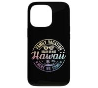 Hawaii Family Vacation 2026 Trip Here We Come Matching Squad Coque pour iPhone 13 Pro