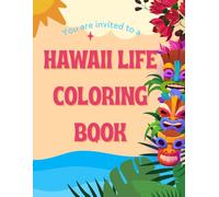 Hawaii Life Coloring Book for Adults: Relaxing Tropical Beach and Island Scenes for Stress Relief and Mindfulness