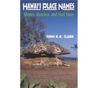 Hawaii Place Names by John R. K. Clark John R. K. Clark (Auteur)