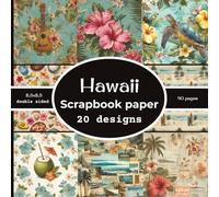 Hawaii Scrapbook paper: 20 Double Sided Decorative Craft Paper | for Collage, Card Making, Origami, scrapbooking, & More | Color | 8.5 x 8.5