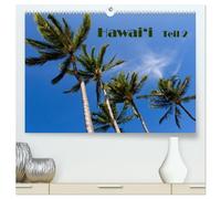 Hawai'i - Teil 2 (hochwertiger Premium Wandkalender 2026 DIN A2 quer), Kunstdruck in Hochglanz: Das Beste aus den vier Hauptinseln O'ahu, Kaua'i, Maui und Hawai'i