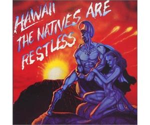 Hawaii - the Natives Are Restless