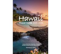 Hawaii Travel Guide 2025-2026: Practical Insights, Cultural Etiquette, and Ready-to-Use Itineraries for Every Traveler