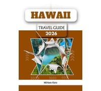 HAWAII TRAVEL GUIDE 2026: The Aloha State's Beaches, Culture, and Natural Beauty.