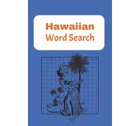 Hawaiian Word Search Puzzle Book: Word Searches with Easy to Read Print for Hawaiians, Visitors to the Islands, and all things Aloha (6X9 inches, 110 ... Gift for Vacations, Holidays and Spare Time)