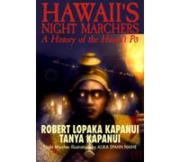 Hawaii's Night Marchers: A History Of The Huaka'i Pō
