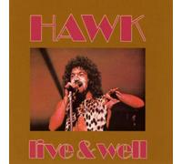 Hawk - Live and Well