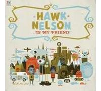 Hawk Nelson is My Friend [Import Anglais]