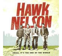 Hawk Nelson - Smile It's End of The World