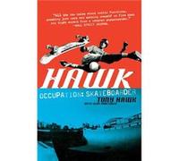 Hawk Occupation Skateboarder by Tony Hawk Paperback Book Tony Hawk (Auteur)