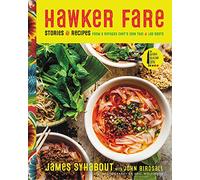 Hawker Fare – Recettes et mémoires d'un chef réfugié d'Isan et du Laos (chef 2 étoiles Michelin)