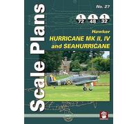 Hawker Hurricane MK II, IV and Seahurricane