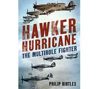 Hawker Hurricane: The Multirole Fighter