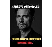 Hawkeye chronicles: The untold story of Jeremy renner