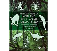 Hawkey's Atlas Of Wild And Exotic Animal Haematology