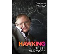 Hawking His Life and Work - Graham Farmelo - John Murray - ebook (ePub) - Livre