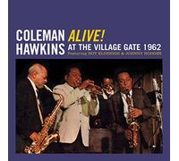 Hawkins, Coleman - Alive at The Village. [Import]