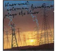 Hawkins, Coleman - Blues Wail: Coleman Plays Blue