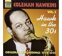 Coleman Hawkins – Hawk in the 30s – Import – NAXOS