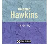 Hawkins Coleman - I'll Get By