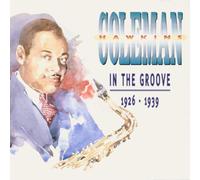 Hawkins, Coleman - in The Groove 1926-39