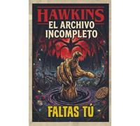 Hawkins. El Archivo Incompleto: Solo Faltas tú. Stranger Things Libro. Merchandising Stranger Things. Regalo para fan Stranger...