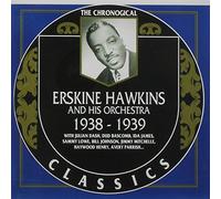 Hawkins, Erskine - Classics 1938-39 [Import]