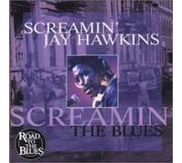 Hawkins, Jay -Screamin'- - Screamin The Blues [Import]