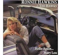 Ronnie Hawkins - Hello Again Mary Lou [Import]