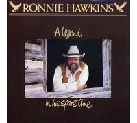 Hawkins, Ronnie - Legend in His Spare Time [Import]