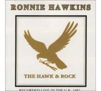 Ronnie Hawkins - Hawks & Rock Live in UK 82 [Import]