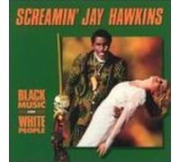 Hawkins, Screamin' Jay - Black Music for White People