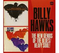 Hawks, Billy - New Genius ./Heavy Soul [Import]
