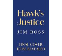 Hawk's Justice: A Tom Hawk Legal Thriller