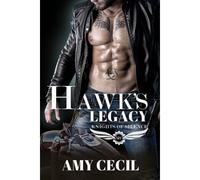 Hawk's Legacy: Knights Of Silence Mc
