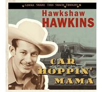 Hawkshaw Hawkins – Car Hoppin' Mama – CD